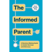 The Informed Parent: A Decision-Making Guide to Autism Services and Advocacy