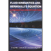 FLUID KINEMATICS with Bernoulli's Equation: Fundamentals and Applications