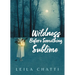 Wildness Before Something Sublime