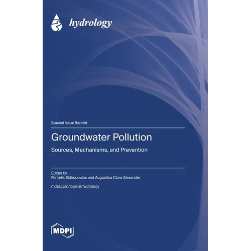 Groundwater Pollution: Sources, Mechanisms, and Prevention