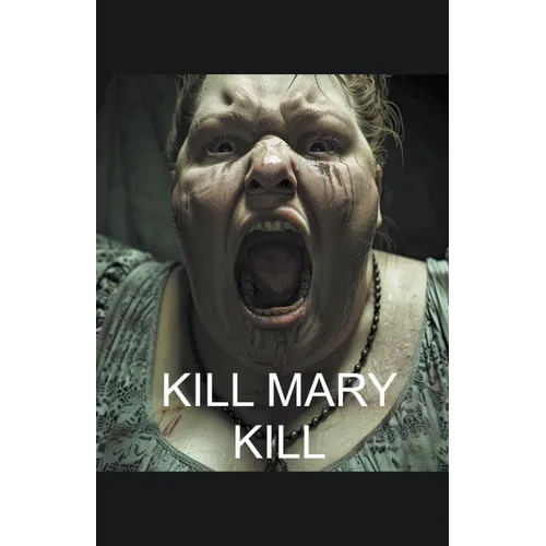 Kill Mary Kill