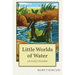 Little Worlds of Water: An Early Reader