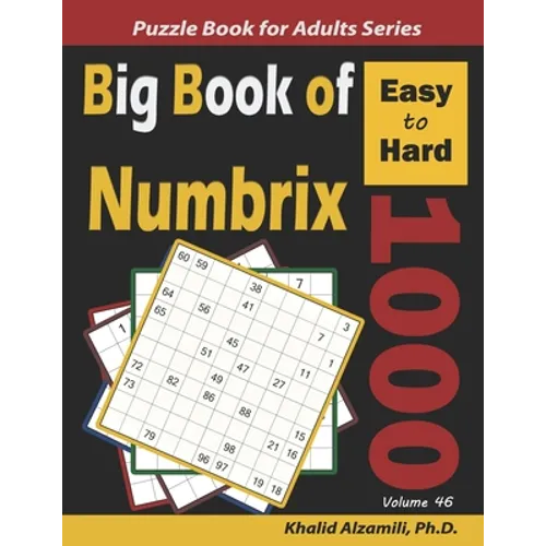 Big Book of Numbrix: 1000 Easy to Hard Puzzles (10x10)