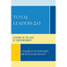 Total Leaders 2.0: Leading in the Age of Empowerment