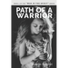 Path of a Warrior: Book 1 of the "WAR IN THE SPIRIT" series