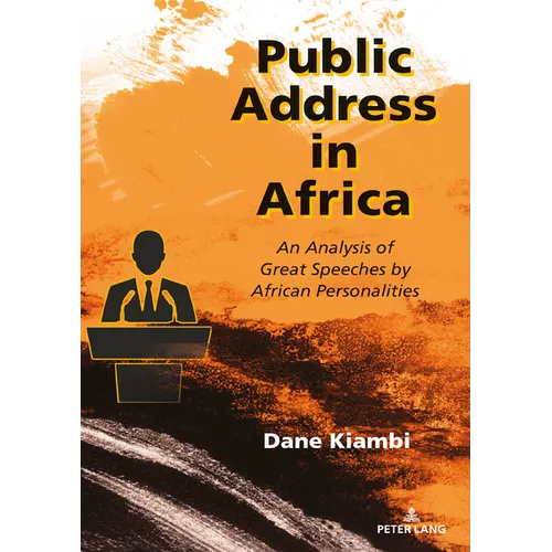 Public Address in Africa: An Analysis of Great Speeches by African Personalities