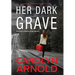 Her Dark Grave: A completely gripping bone-chilling crime thriller