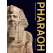 Pharaoh: Art and Power in Ancient Egypt