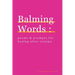Balming Words: Poems & Prompts for Healing After Trauma