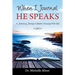 When I Journal He Speaks: A Journaling Journey to Greater Intimacy with God