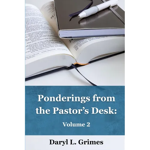 Ponderings from the Pastor's Desk: Volume 2