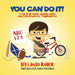 You Can Do It!: "I can do all things through Christ who strengthens me." Philippians 4:13