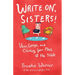 Write On, Sisters!: Voice, Courage, and Claiming Your Place at the Table