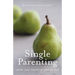 Single Parenting with the Fruit of the Spirit