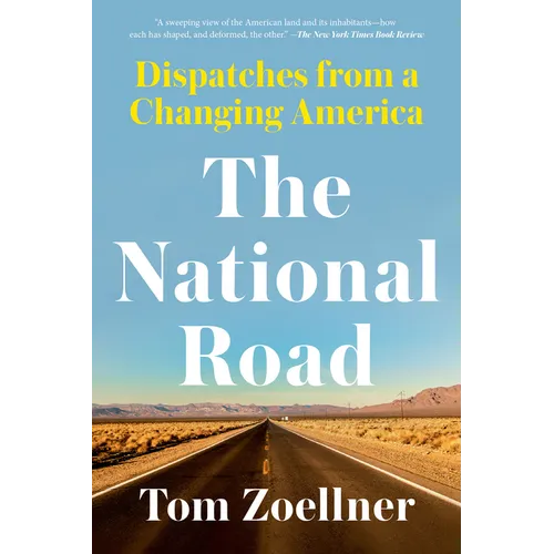 The National Road: Dispatches from a Changing America