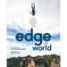 The Edge of the World: A Visual Adventure to the Most Extraordinary Places on Earth