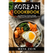 Korean Cookbook: Authentic Food From Korea In 75 Easy Recipes