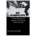 No Handicaps - The Life Philosophy of Champion Armless Golfer Tommy McAuliffe