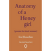 Anatomy of a Honey girl