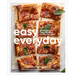 Easy Everyday: 100 Recipes and Meal Prep Ideas for Effortless Eats; A Cookbook