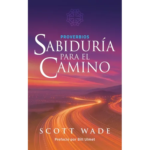 Proverbios: Sabiduría para el Camino