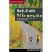 Rail-Trails Minnesota: The Definitive Guide to the State's Best Multiuse Trails