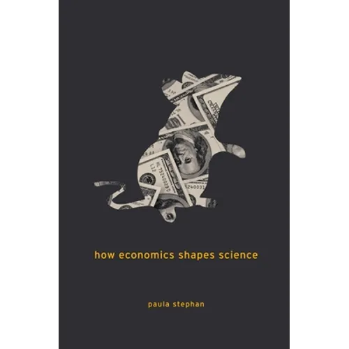How Economics Shapes Science
