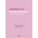 Querida Yo: Tenemos Que Hablar / Dear Me: We Need to Talk