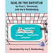 Seal in the Bathtub