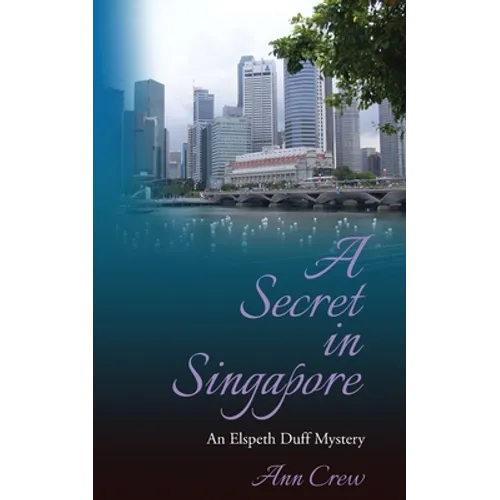A Secret in Singapore: An Elspeth Duff Mystery