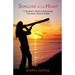 Songline of the Heart: A Navigator's Guide to Resurrecting Your Heart, Home & Habitat