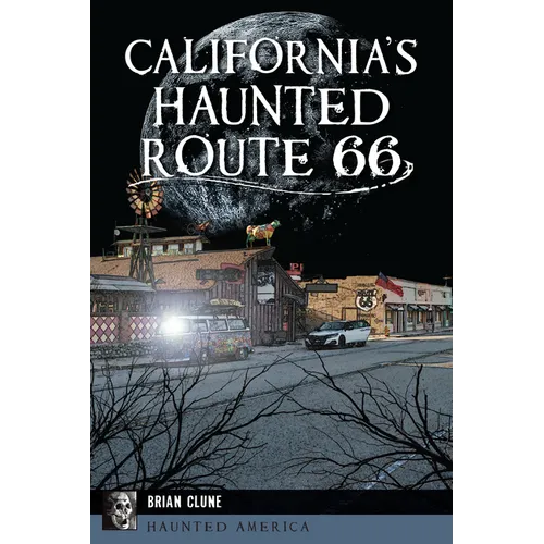 California's Haunted Route 66