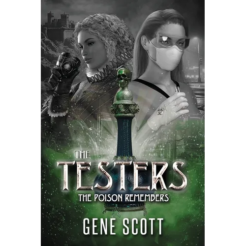 The Testers: The Poision Remembers