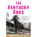 The Kentucky Oaks: 150 Years of Running for the Lilies