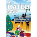 A Hated Man: With No One to Blame but Me