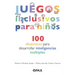 Juegos Inclusivos Para Niños / Inclusive Games for Kids: 100 Dinámicas Para Desarrollar Inteligencias Múltiples / 100 Dynamics to Develop Multiple Int