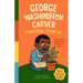 Black History Heroes: George Washington Carver: Pioneering Scientist: Brilliant in Mind and Spirit