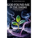 God Found Me in The Smoke: A Story Of Grace In The Ashes