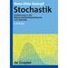 Stochastik: Einführung in Die Wahrscheinlichkeitstheorie Und Statistik