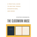 The Clockwork Muse: A Practical Guide to Writing Theses, Dissertations, and Books
