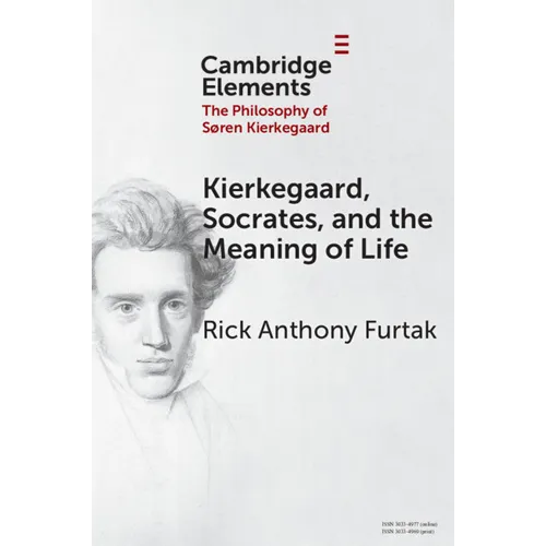 Kierkegaard, Socrates, and the Meaning of Life