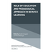 Role of Education and Pedagogical Approach in Service Learning