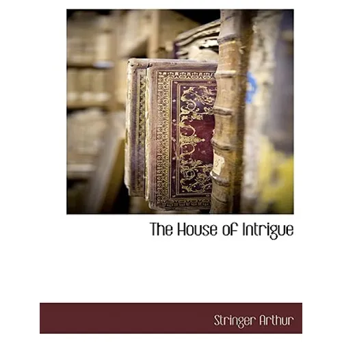 The House of Intrigue