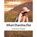 What Diantha Did
