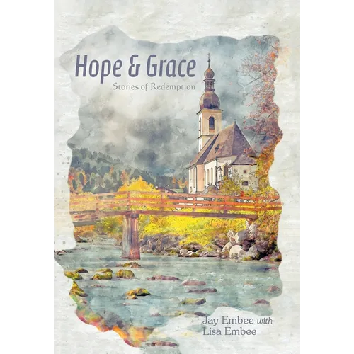 Hope & Grace: Stories of Redemption