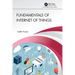 Fundamentals of Internet of Things