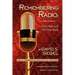 Remembering Radio: An Oral History of Old-Time Radio