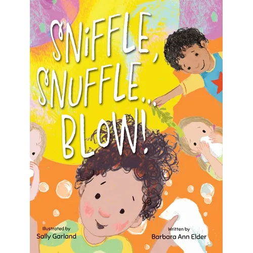 Sniffle, Snuffle ... Blow!