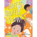 Sniffle, Snuffle ... Blow!