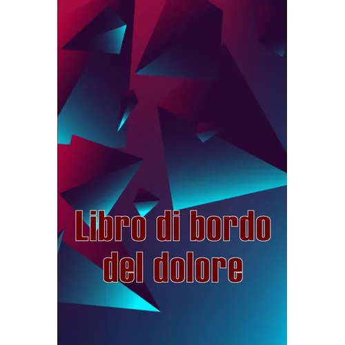 Libro di bordo del dolore: Libro di bordo perfetto per annotare data, energia, attività, sonno, livello/area del dolore, pasti e molte altre cose util